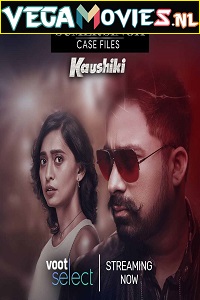  Sumer Singh Case Files aka Kaushiki (2021) Season 1 Hindi Complete Voot Select Original Series 480p | 720p HDRip