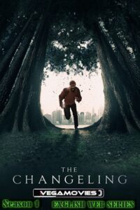  The Changeling (2023 – Apple Tv) Season 1 [S01E08-Added] English WEB Series 720p | 1080p WEBRip