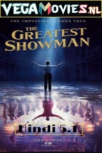  The Greatest Showman (2017) Dual Audio {Hindi-English} 480p [300MB] | 720p [1GB] | 1080p [2.1GB]