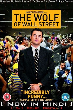  [18-] The Wolf of Wall Street (2013) Dual Audio {Hindi-English} 480p [600MB] | 720p [1.2GB] | 1080p [2.6GB] | 2160p [5.9GB] UHD