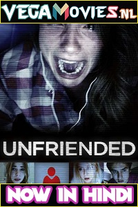  Unfriended (2014) Dual Audio {Hindi 5.1 DD-English} 480p [300MB] | 720p [800MB] | 1080p [1.4GB]