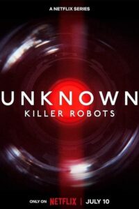  Unknown: Killer Robots (2023) WEB-DL Dual Audio {Hindi-English} 480p [350MB] | 720p [850MB] | 1080p [2GB]