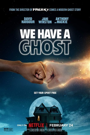  We Have a Ghost – Netflix Original (2023) Dual Audio {Hindi-English} 480p [450MB] | 720p [1.2GB] | 1080p [2.5GB]