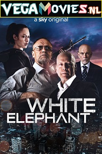  White Elephant (2022) Dual Audio [Hindi - English] WeB-DL 480p [350MB] | 720p [900MB] | 1080p [1.8GB]